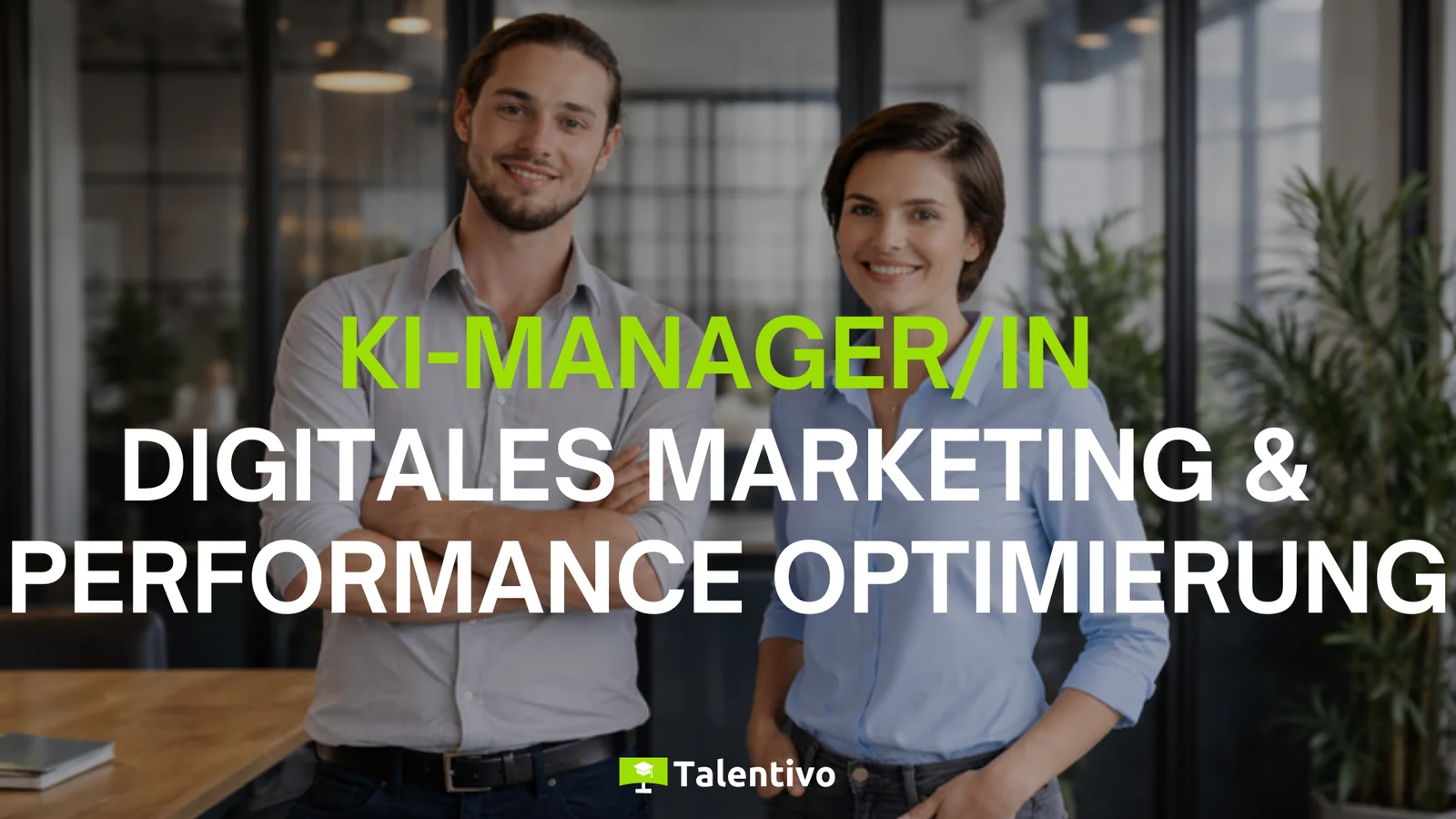 KI-Manager/in Digitales Marketing & Performance-Optimierung – geförderte Online-Weiterbildung bei Talentivo