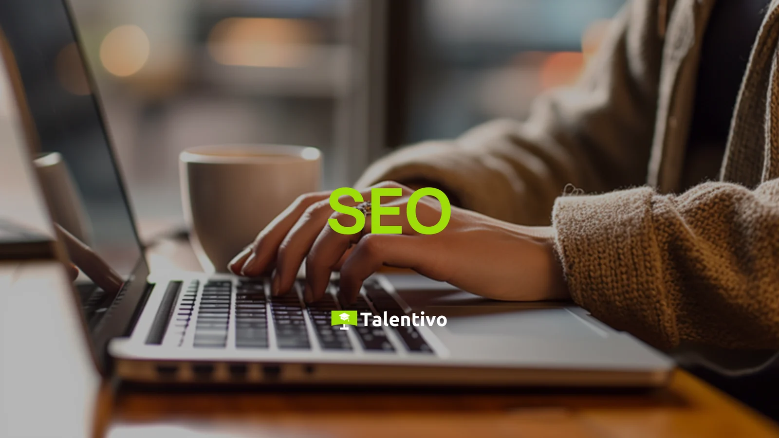 SEO Basics Weiterbildung – geförderte Online-Weiterbildung bei Talentivo