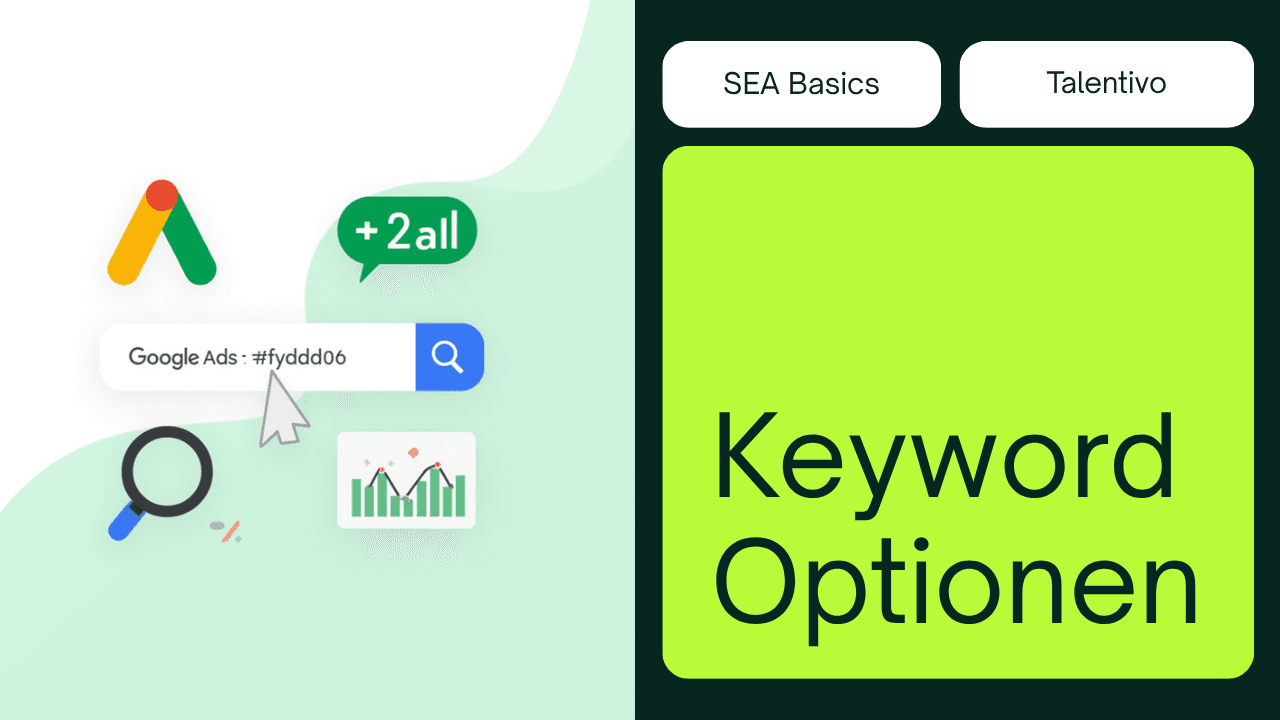 Keyword-Optionen bei Google Ads 2026 – Broad, Phrase und Exact Match einfach erklärt
