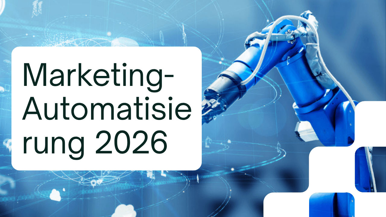 Marketing-Automatisierung 2026 – die besten Tools für automatisierte Kampagnen