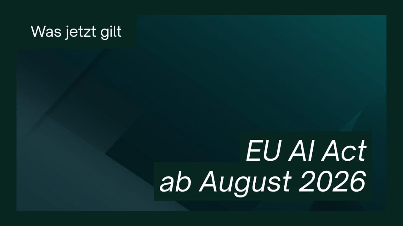 EU AI Act ab August 2026 – was jetzt gilt für Unternehmen und Beschäftigte