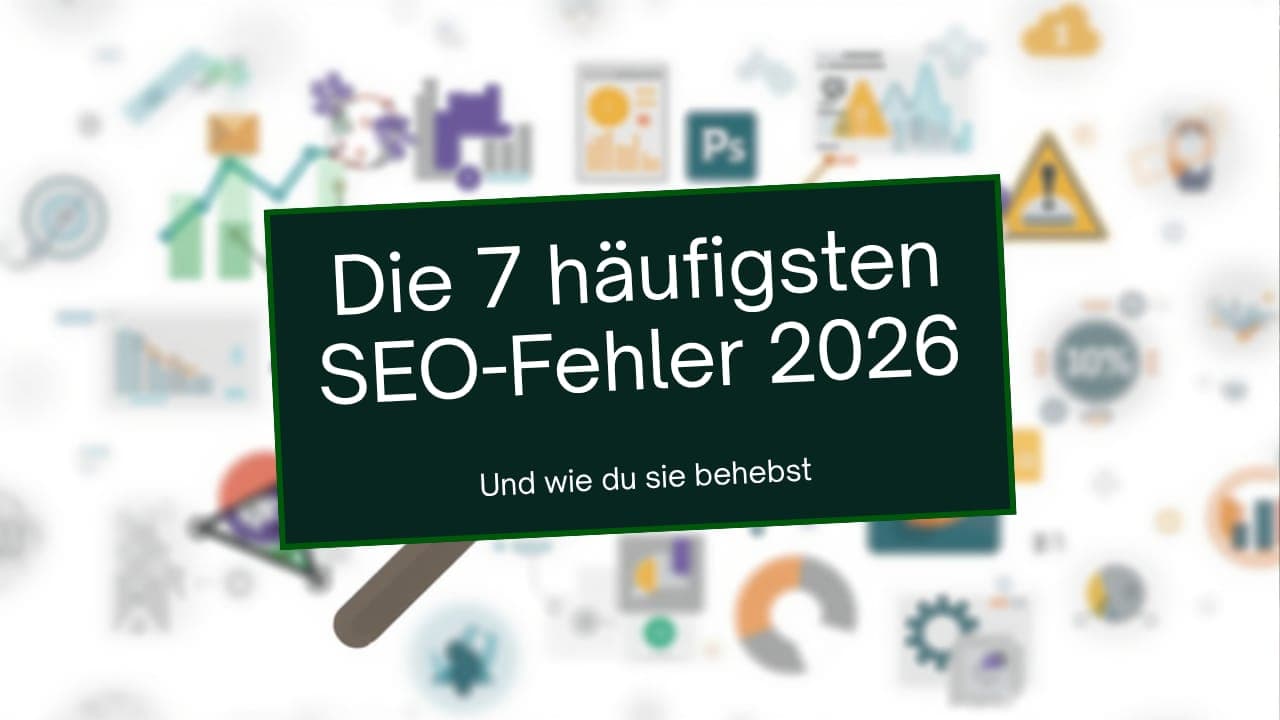 Die 7 häufigsten SEO-Fehler 2026 – Titelbild mit SEO-Grafikelementen