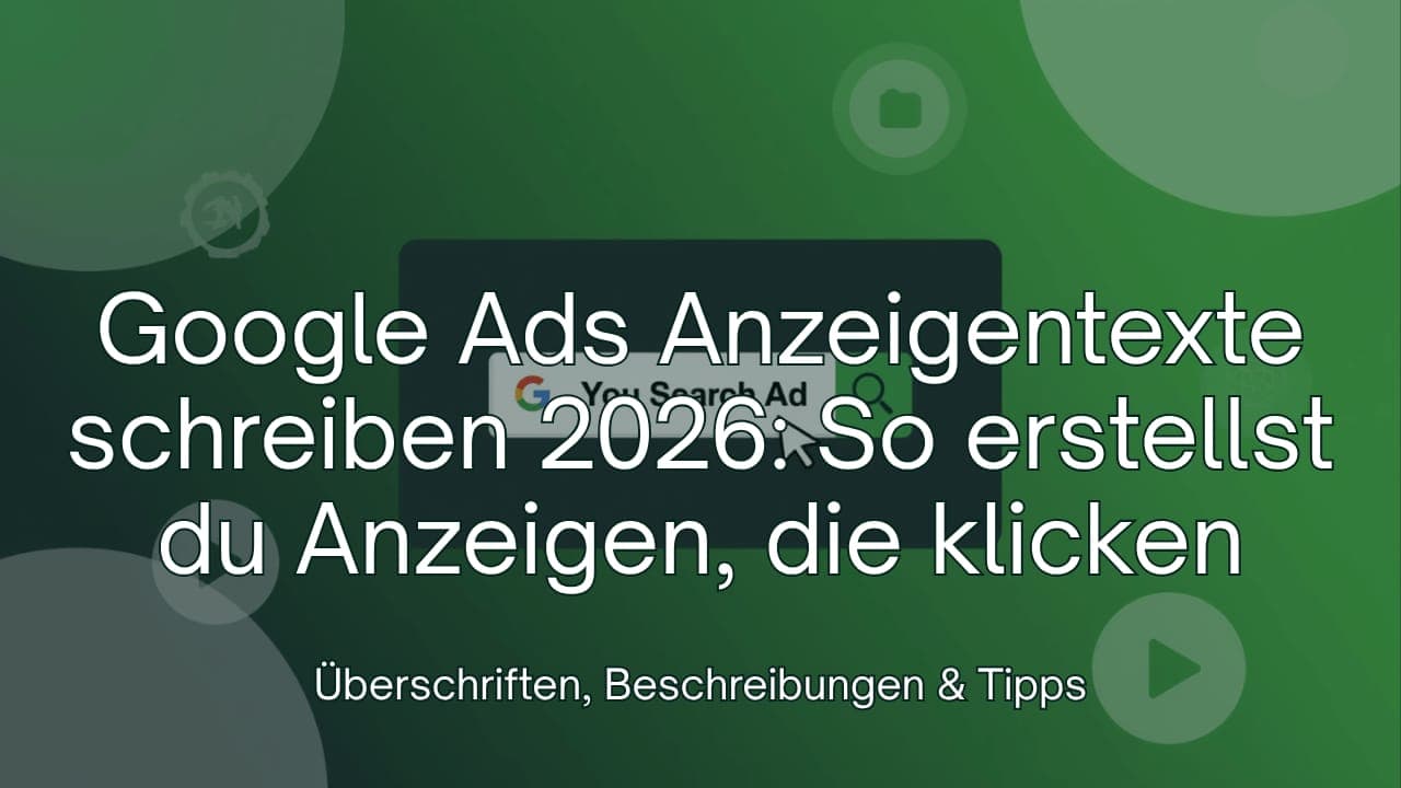 Google Ads Anzeigentexte schreiben 2026 – Titelbild mit Suchanzeige, Lupe und Mauszeiger
