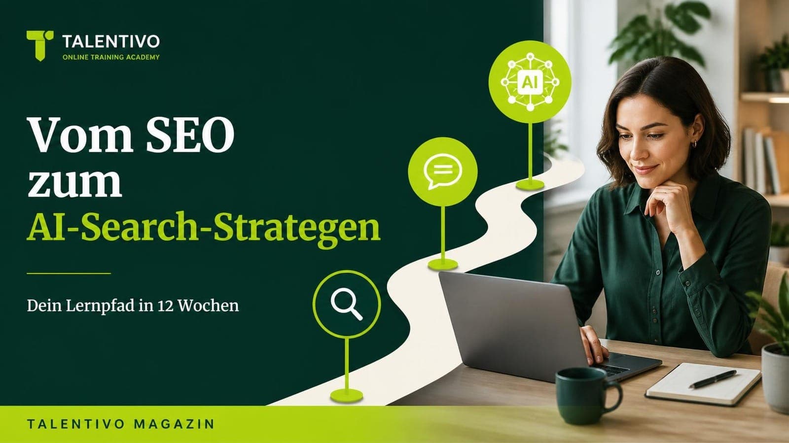 Vom SEO zum AI-Search-Strategen: Dein Lernpfad in 12 Wochen (2026) – Talentivo Titelbild