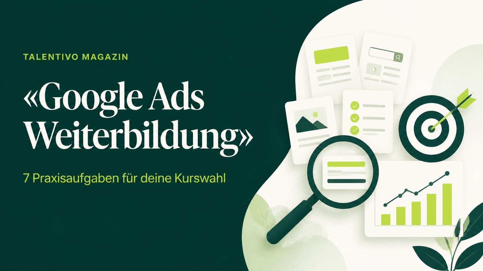 Google Ads Weiterbildung: sieben Praxisaufgaben für deine Kurswahl, illustriert mit Suchsymbol und Kampagnenkarten