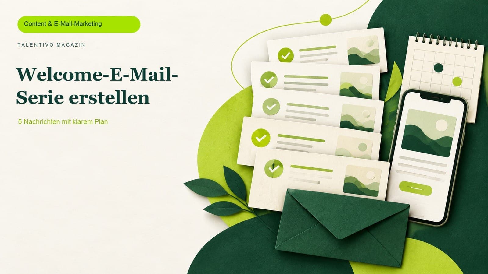 Editoriale Collagegrafik mit fünf geplanten Willkommensmails, Kalender und Smartphone in Waldgrün und Limette